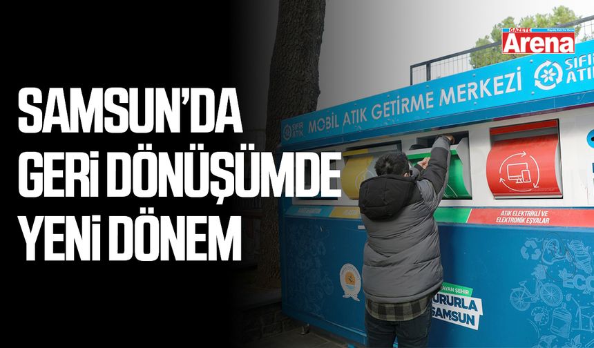 Samsunda geri dönüşümde yeni uygulama dönemi