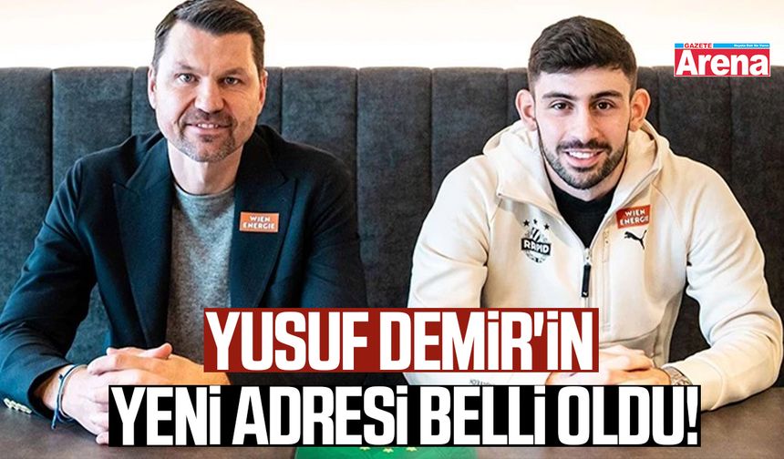 Yusuf Demir'in yeni adresi belli oldu!