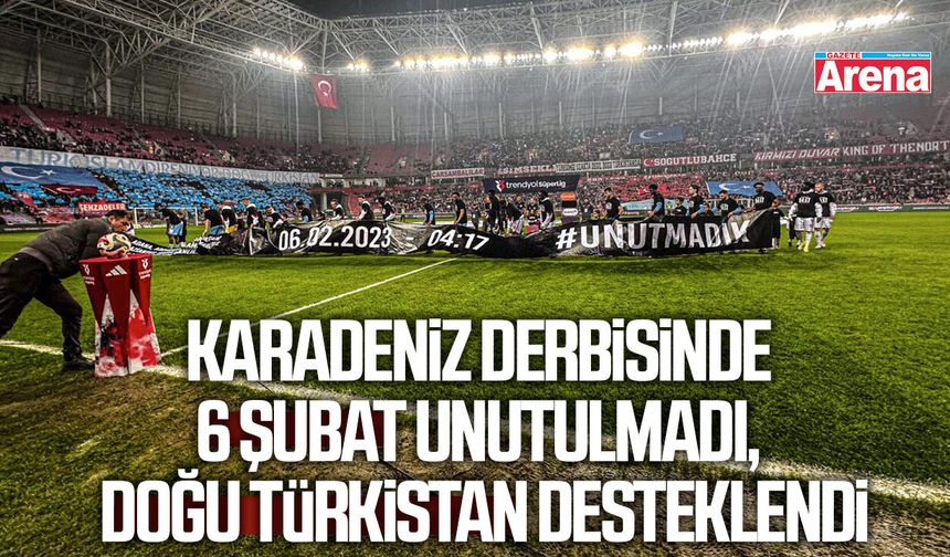 Karadeniz derbisinde 6 Şubat unutulmadı, Doğu Türkistan desteklendi