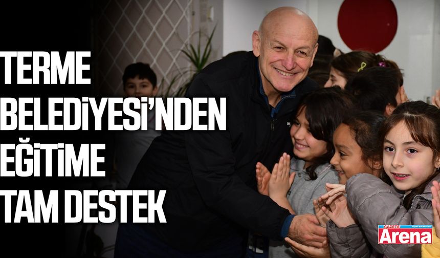 Terme Belediyesi’nden eğitime tam destek