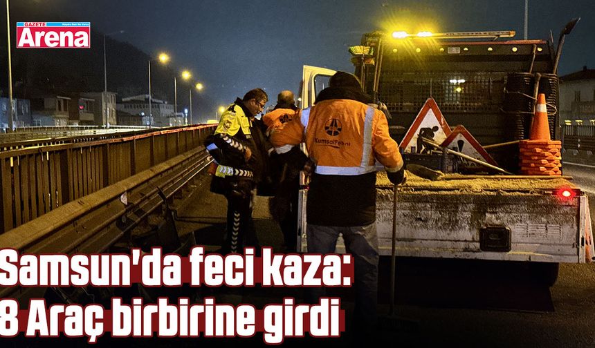 Samsun'da feci kaza: 8 Araç birbirine girdi