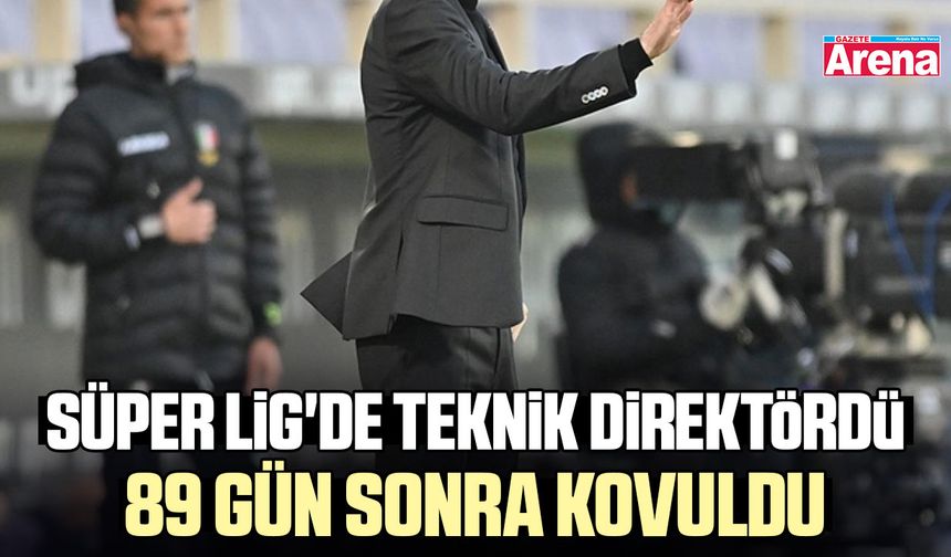 Süper Lig'de teknik direktördü 89 gün sonra kovuldu