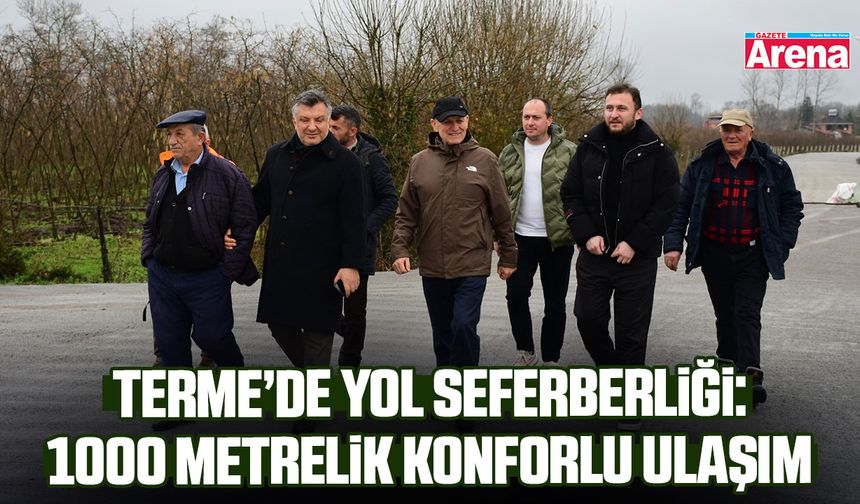 Terme’de yol seferberliği: 1000 metrelik konforlu ulaşım