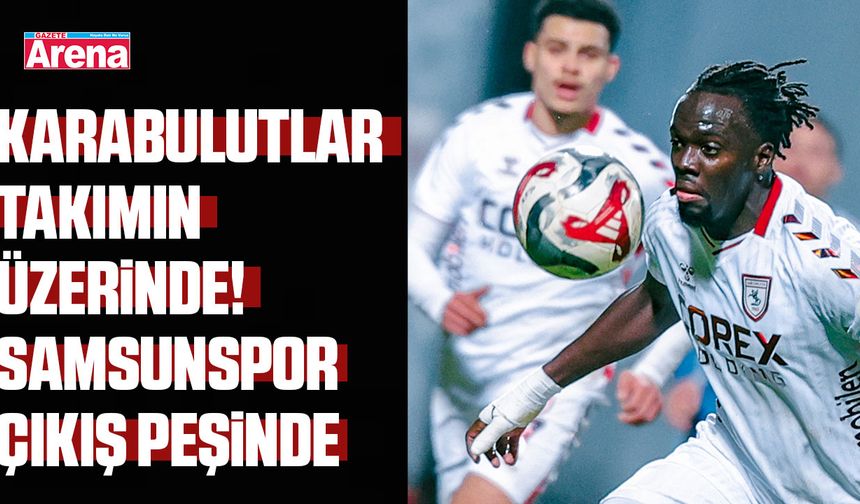 Karabulutlar takımın üzerinde! Samsunspor çıkış peşinde