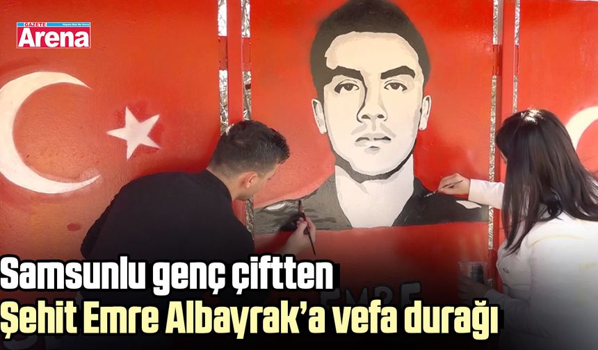 Samsunlu genç çiftten Şehit Emre Albayrak’a vefa durağı
