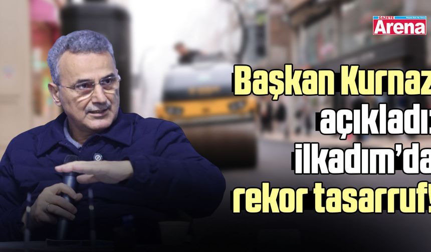 Başkan Kurnaz: Fen işlerinde 107 milyon TL tasarruf sağladık
