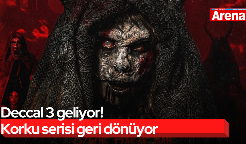 Deccal 3 geliyor! Korku serisi geri dönüyor