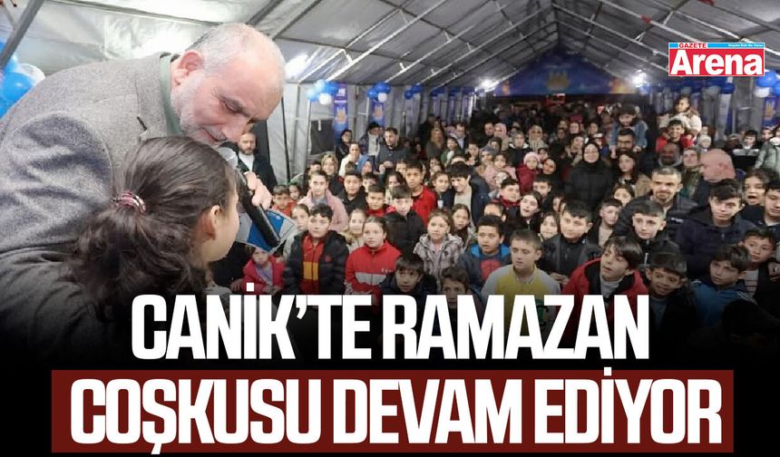 Canik’te Ramazan coşkusu devam ediyor