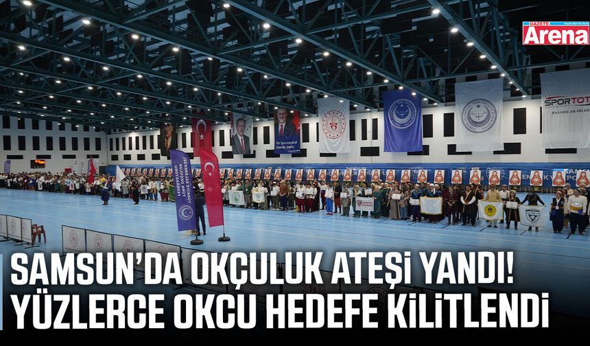 Samsun’da okçuluk ateşi yandı! Okçular hedefe kilitlendi