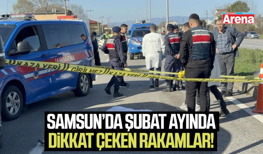 Samsun Şubat ayı trafik kazası bilançosu açıklandı