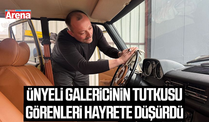 Ünyeli galericinin tutkusu görenleri hayrete düşürdü