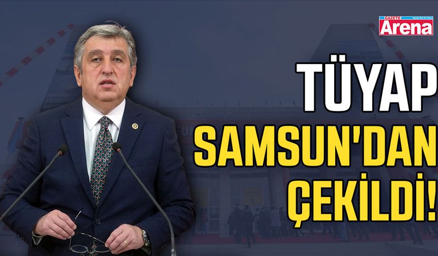 Tüyap Samsun'dan çekildi!