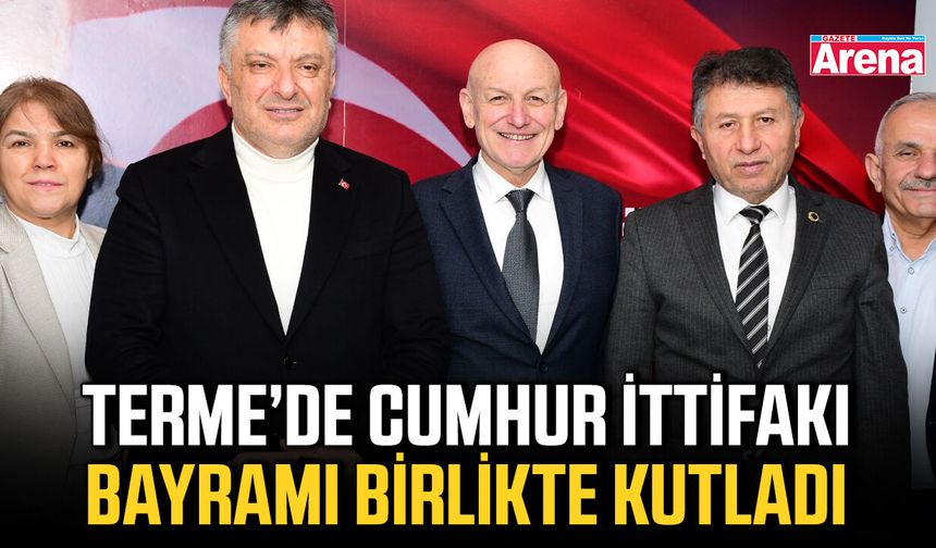 Terme’de Cumhur İttifakı bayramı birlikte kutladı