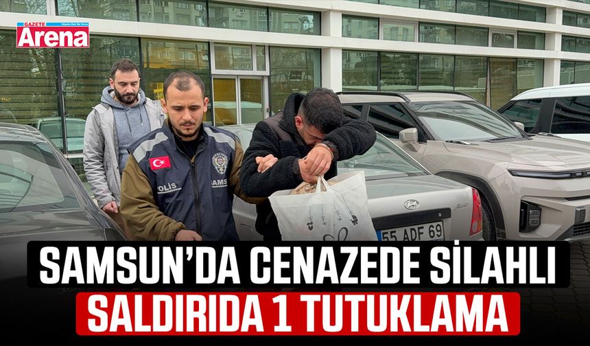 Samsun’da cenazede silahlı saldırıda 1 tutuklama