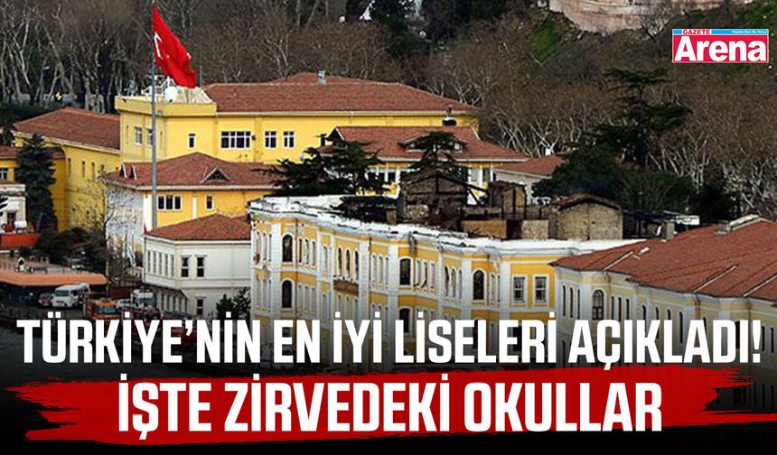 Türkiye’nin en iyi liseleri açıkladı! İşte zirvedeki okullar
