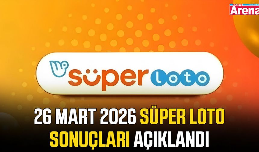 26 Mart 2026 Süper Loto sonuçları açıklandı