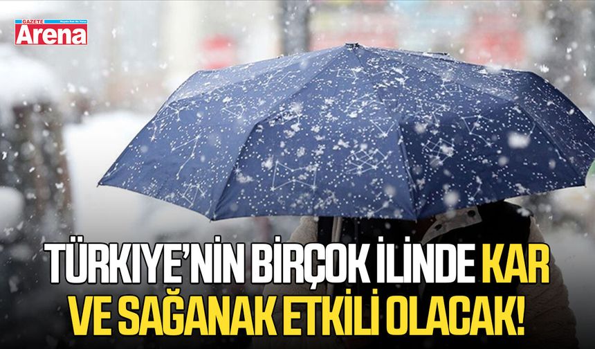 Türkiye’nin birçok ilinde kar ve sağanak etkili olacak!