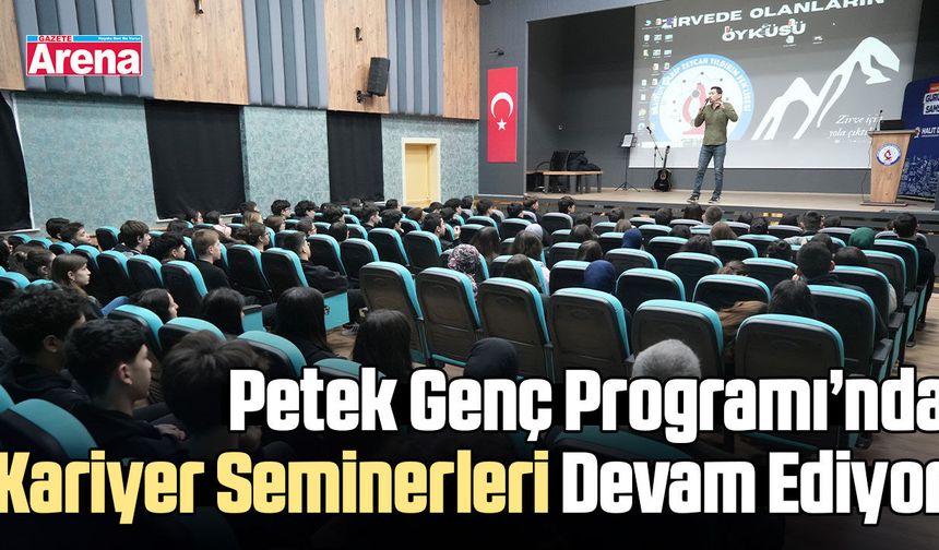 Petek Genç Programı’nda Kariyer Seminerleri devam ediyor