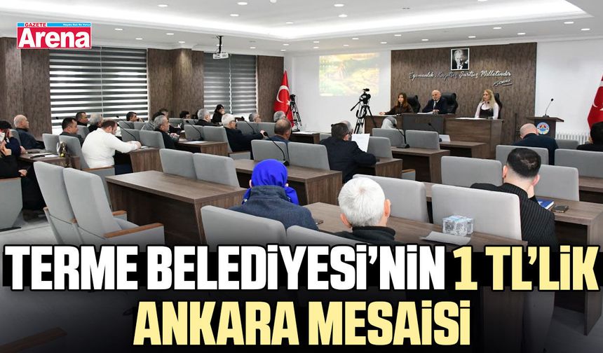 Terme Belediyesi’nin 1 TL’lik Ankara mesaisi