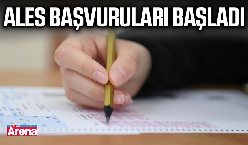 ALES başvuruları başladı