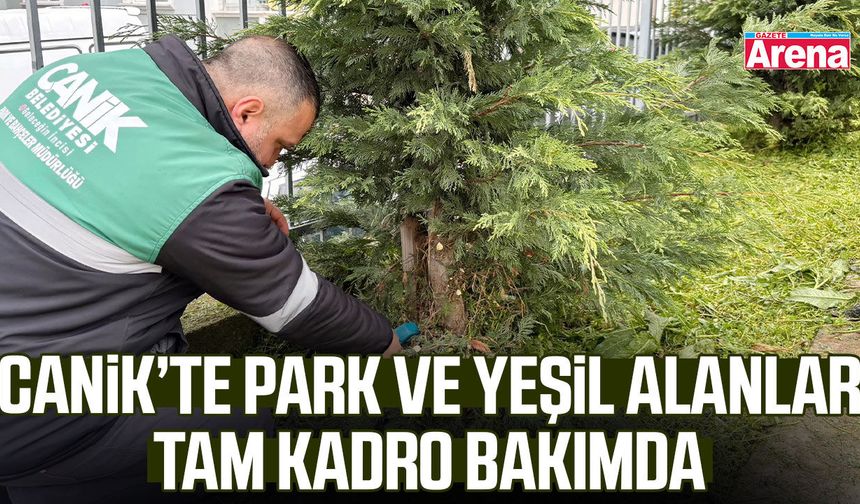 Canik’te park ve yeşil alanlar tam kadro bakımda