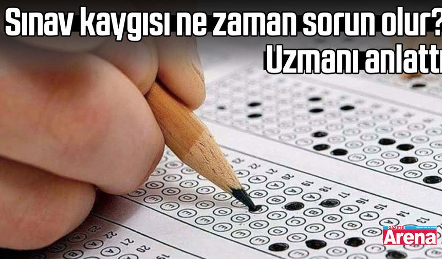 Sınav kaygısı ne zaman sorun olur? Uzmanı anlattı
