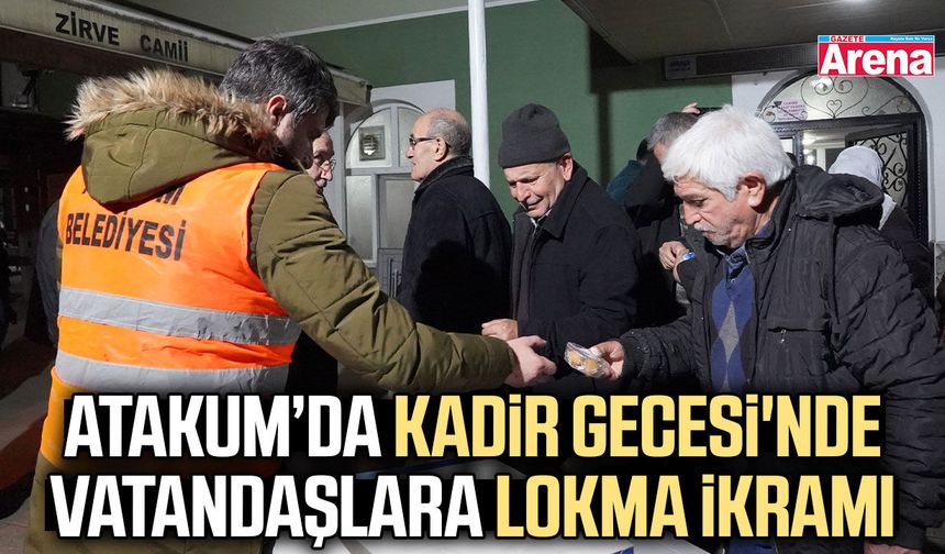 Atakum'da Kadir Gecesi'nde vatandaşlara lokma ikramı