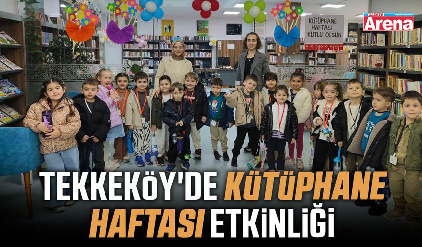 Tekkeköy'de Kütüphane Haftası etkinliği