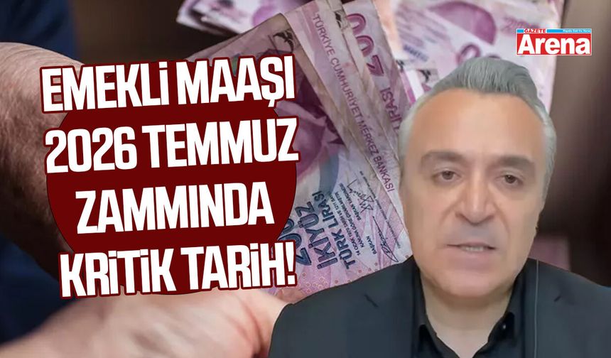 Emekli maaşı 2026 temmuz zammında kritik tarih!