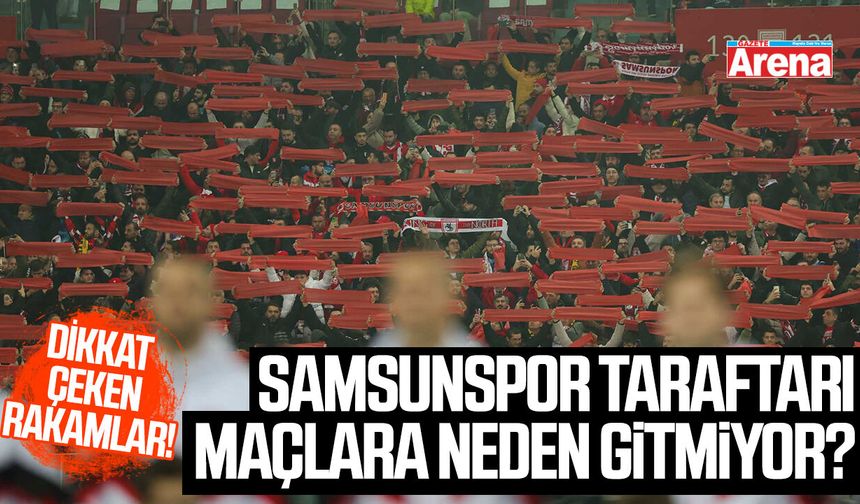 Samsunspor taraftarı maçlara neden gitmiyor?