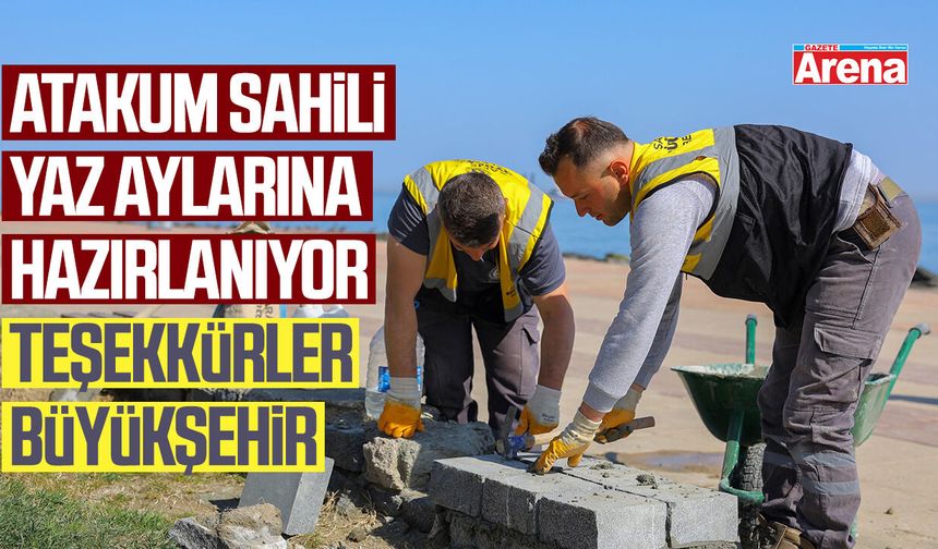 Samsun Büyükşehir, Atakum Sahili'nde yaz aylarına hazırlıyor