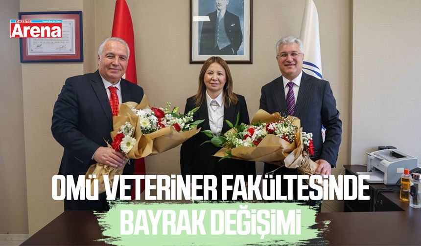 OMÜ Veteriner Fakültesinde bayrak değişimi