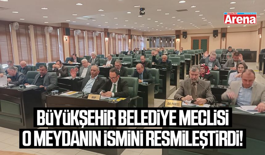 Samsun'da o meydanın ismi resmileşti!