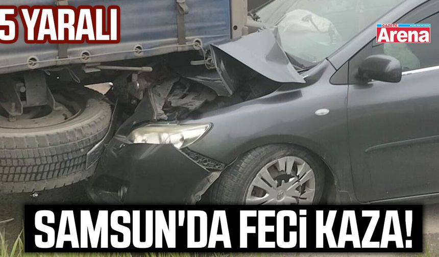 Samsun'da feci kaza! 5 yaralı