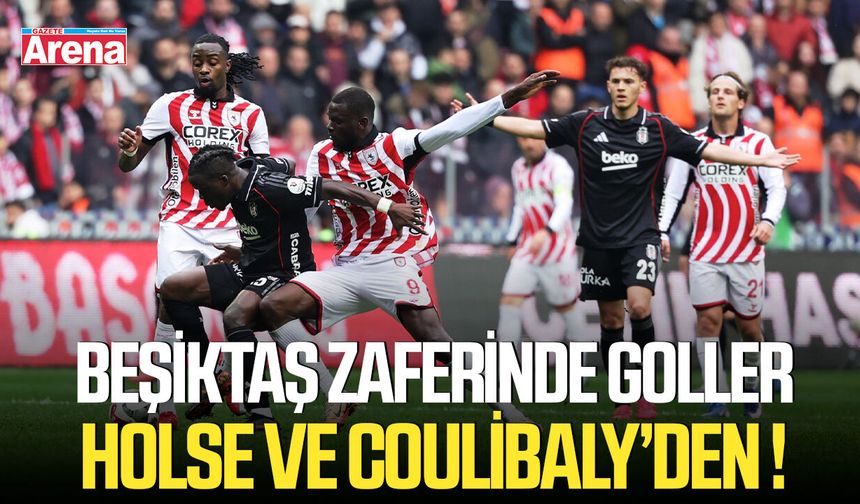 Beşiktaş zaferinde goller Holse ve Coulibaly'den!