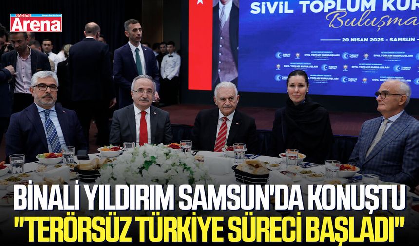 Binali Yıldırım Samsun'da konuştu: "Terörsüz Türkiye süreci başladı"