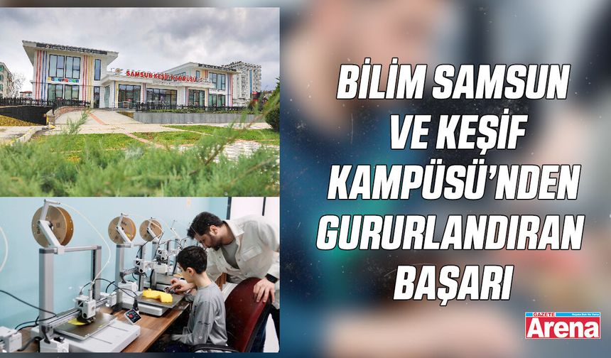 Samsun'da geleceğin bilim insanlarından büyük başarı