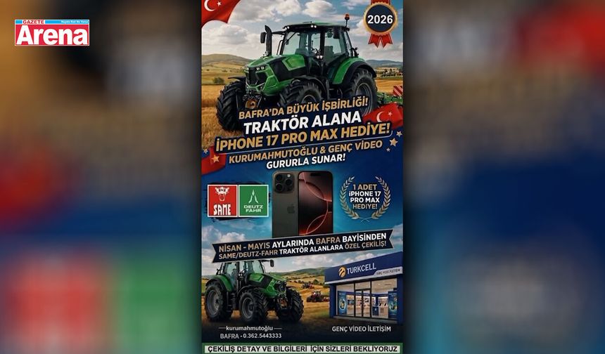 Bafra'da traktör alana iPhone 17 Pro Max hediye!