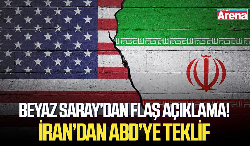 Beyaz Saray’dan flaş açıklama! İran’dan ABD’ye teklif