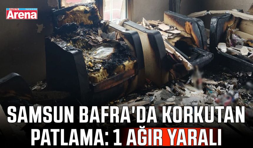 Samsun Bafra'da korkutan patlama!