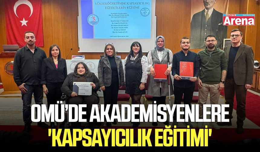 OMÜ’de akademisyenlere 'Kapsayıcılık Eğitimi'