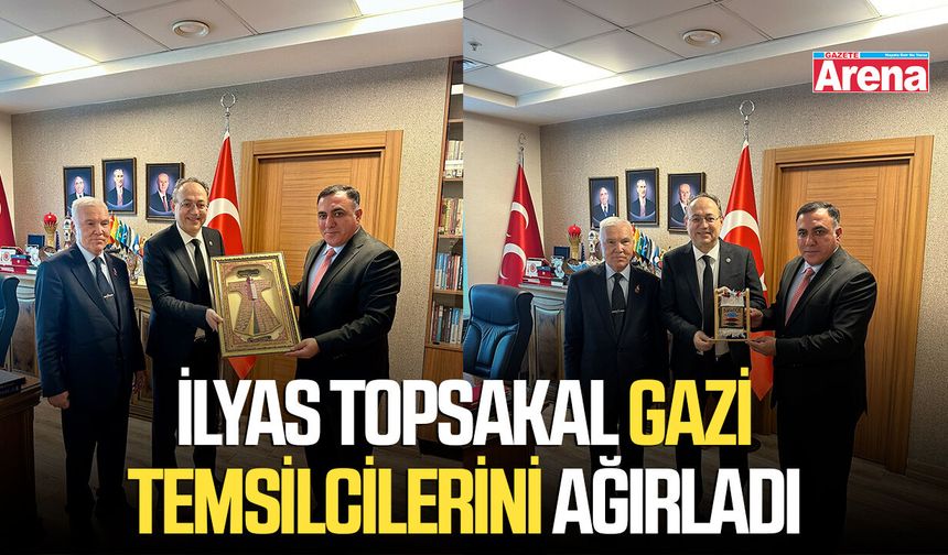 İlyas Topsakal gazi temsilcilerini ağırladı