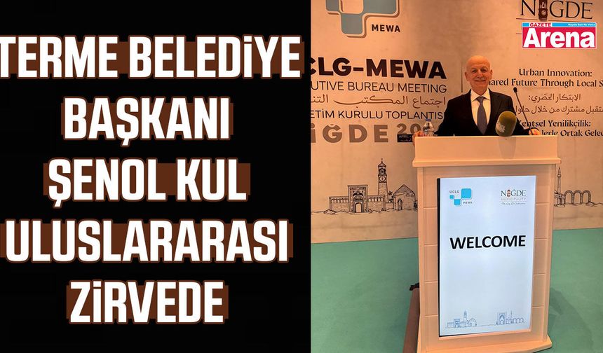 Terme Belediye Başkanı Şenol Kul uluslararası zirvede