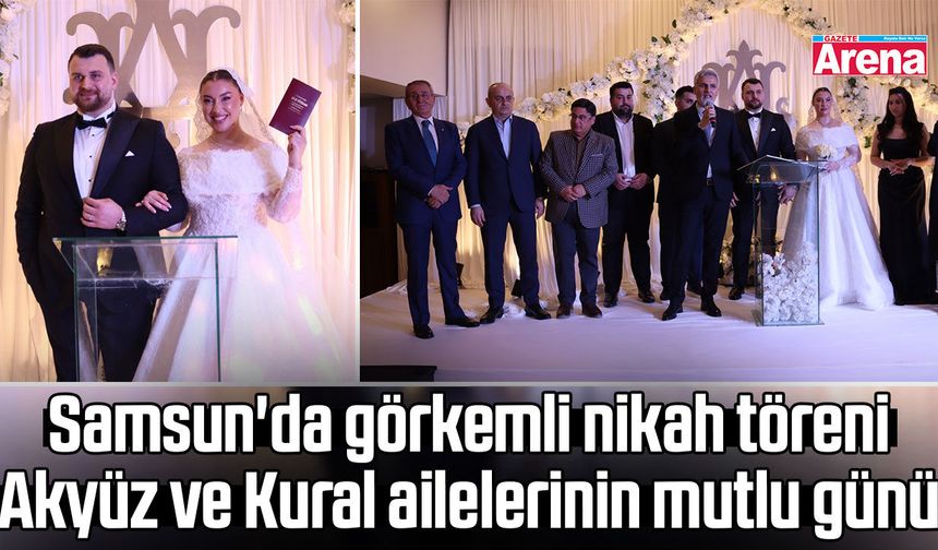 Samsun'da Akyüz ve Kural aileleri mutluluğa "evet" dedi