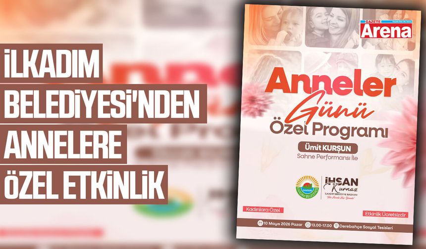 İlkadım Belediyesi'nden annelere özel etkinlik