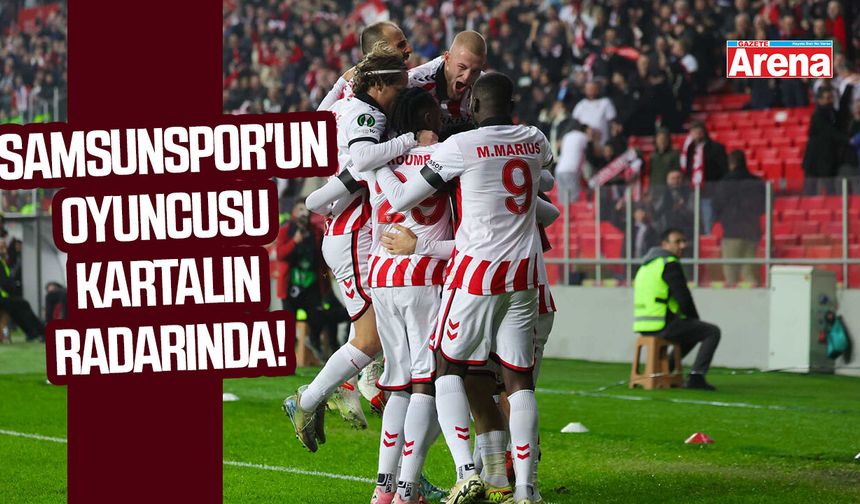 Samsunspor'un oyuncusuna Kartal'dan kanca!