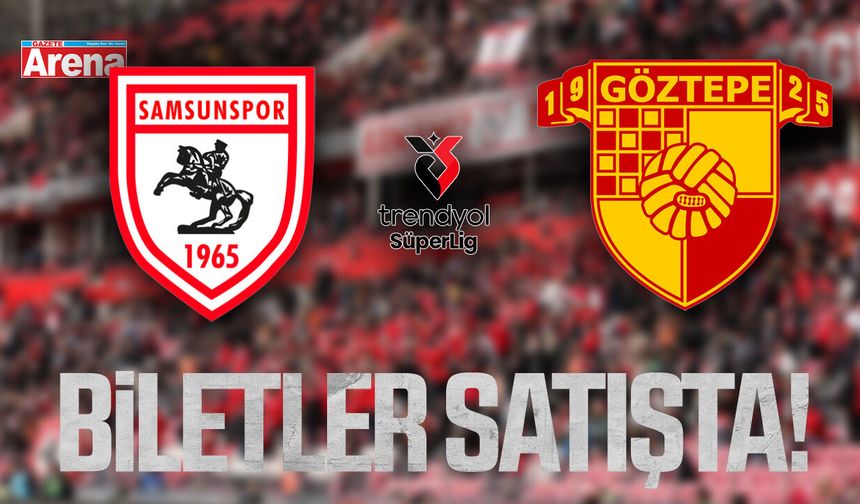Samsunspor Göztepe maçı biletleri satışa çıktı