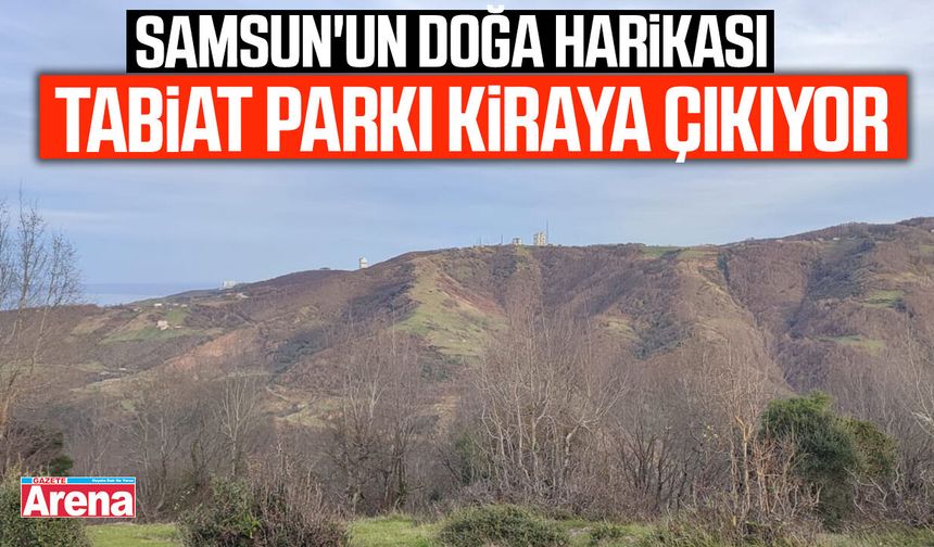 Samsun'da Kaşyayla işletmesi kiraya çıkıyor