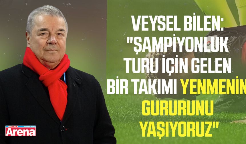 Veysel Bilen: "Bu galibiyet bir tesadüf değil"