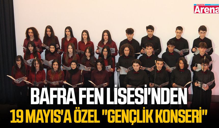 Bafra Fen Lisesi'nden 19 Mayıs'a özel "Gençlik Konseri"